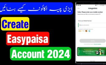 Easypaisa Account Create New Method 2024